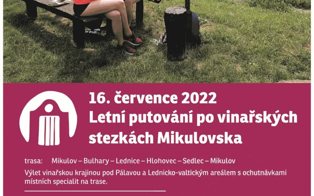 Krajem vína – Letní putování po vinařských stezkách Mikulovska